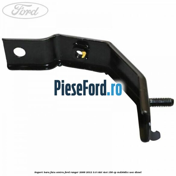 Suport bara fata centru Ford Ranger 2006-2012 3.0 TDCi 4x4 156 cp MD30DITC, WEC diesel