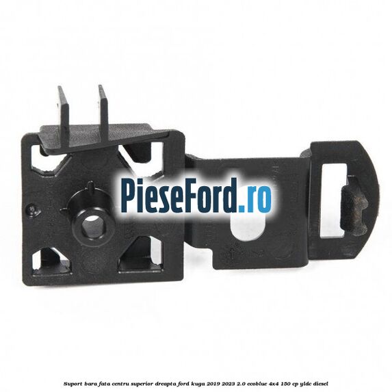 Suport bara fata centru superior dreapta Ford Kuga 2019-2023 2.0 EcoBlue 4x4 150 cp YLDC diesel