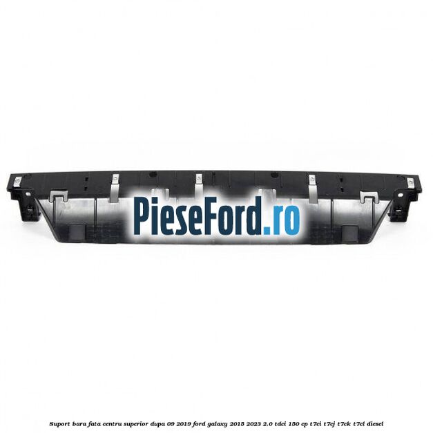 Suport bara fata centru superior dupa 09/2019 Ford Galaxy 2015-2023 2.0 TDCi 150 cp T7CI, T7CJ, T7CK, T7CL diesel