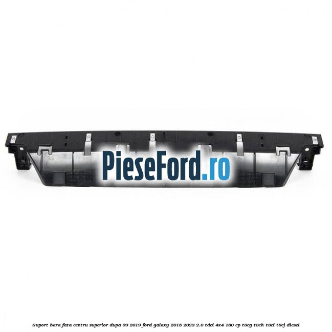 Suport bara fata centru superior dupa 09/2019 Ford Galaxy 2015-2023 2.0 TDCi 4x4 180 cp T8CG, T8CH, T8CI, T8CJ diesel