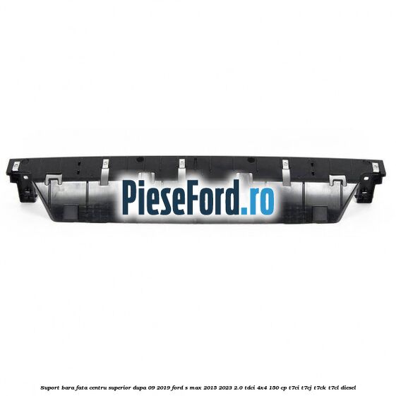 Suport bara fata centru superior dupa 09/2019 Ford S-Max 2015-2023 2.0 TDCi 4x4 150 cp T7CI, T7CJ, T7CK, T7CL diesel