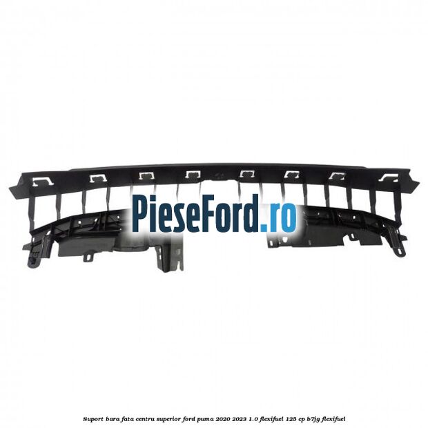 Suport bara fata centru superior Ford Puma 2020-2023 1.0 Flexifuel 125 cp B7JG Flexifuel