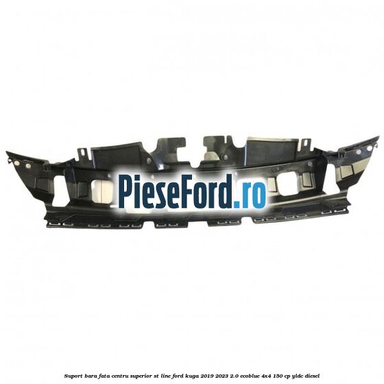 Suport bara fata centru superior ST line Ford Kuga 2019-2023 2.0 EcoBlue 4x4 150 cp YLDC diesel