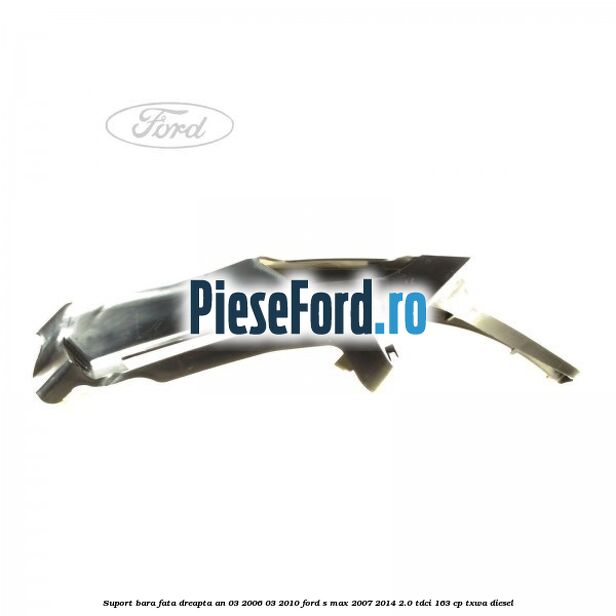 Suport bara fata dreapta an 03/2006-03/2010 Ford S-Max 2007-2014 2.0 TDCi 163 cp TXWA diesel