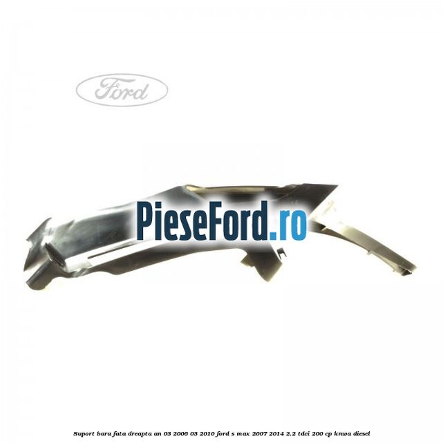 Suport bara fata dreapta an 03/2006-03/2010 Ford S-Max 2007-2014 2.2 TDCi 200 cp KNWA diesel