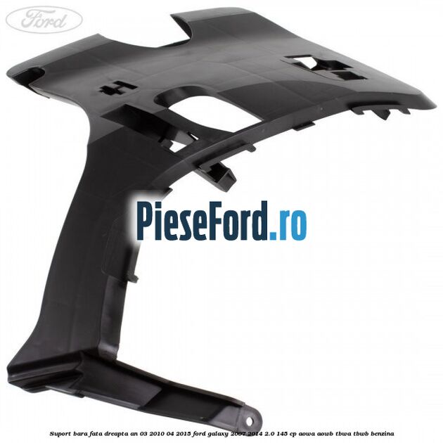 Suport bara fata dreapta an 03/2010-04/2015 Ford Galaxy 2007-2014 2.0 145 cp Suport bara fata dreapta an 03/2010-04/2015 Ford Galaxy 2007-2014 2.0 145 cp AOWA, AOWB, TBWA, TBWB benzina
