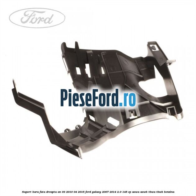 Suport bara fata dreapta an 03/2010-04/2015 Ford Galaxy 2007-2014 2.0 145 cp Suport bara fata dreapta an 03/2010-04/2015 Ford Galaxy 2007-2014 2.0 145 cp AOWA, AOWB, TBWA, TBWB benzina