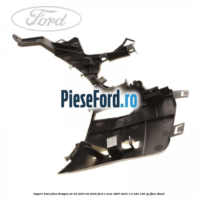 Suport bara fata dreapta an 03/2010-04/2015 Ford S-Max 2007-2014 1.8 TDCi 100 cp FFWA diesel