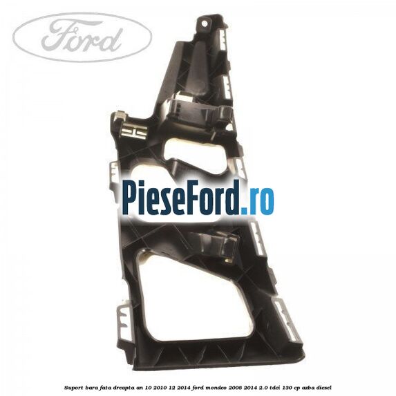 Suport bara fata dreapta an 10/2010-12/2014 Ford Mondeo 2008-2014 2.0 TDCi 130 cp