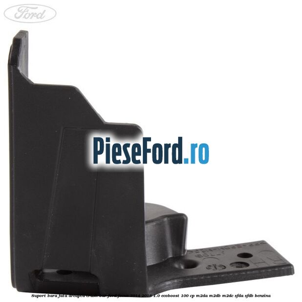 Suport bara fata dreapta crash bar Ford Focus 2014-2018 1.0 EcoBoost 100 cp Suport bara fata dreapta crash bar Ford Focus 2014-2018 1.0 EcoBoost 100 cp M2DA, M2DB, M2DC, SFDA, SFDB benzina