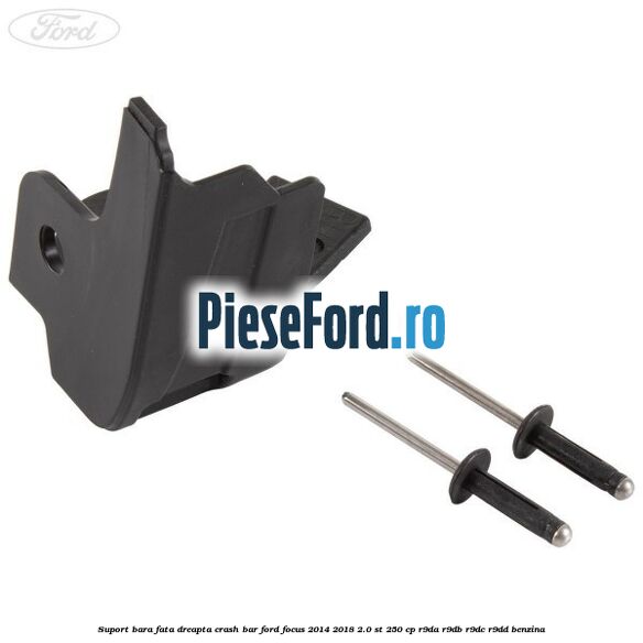 Suport bara fata dreapta crash bar Ford Focus 2014-2018 2.0 ST 250 cp R9DA, R9DB, R9DC, R9DD benzina