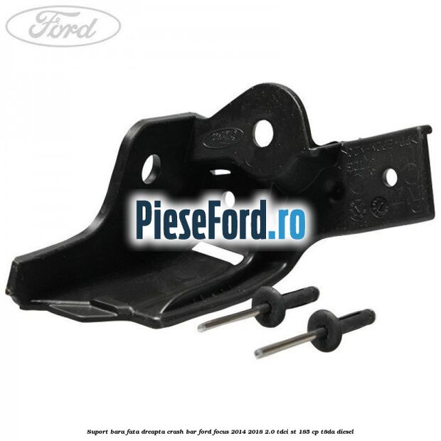 Suport bara fata dreapta crash bar Ford Focus 2014-2018 2.0 TDCi ST 185 cp T8DA diesel