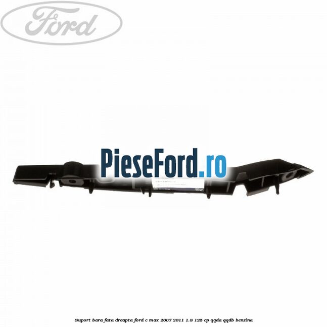 Suport bara fata dreapta Ford C-Max 2007-2011 1.8 125 cp Suport bara fata dreapta Ford C-Max 2007-2011 1.8 125 cp QQDA, QQDB benzina