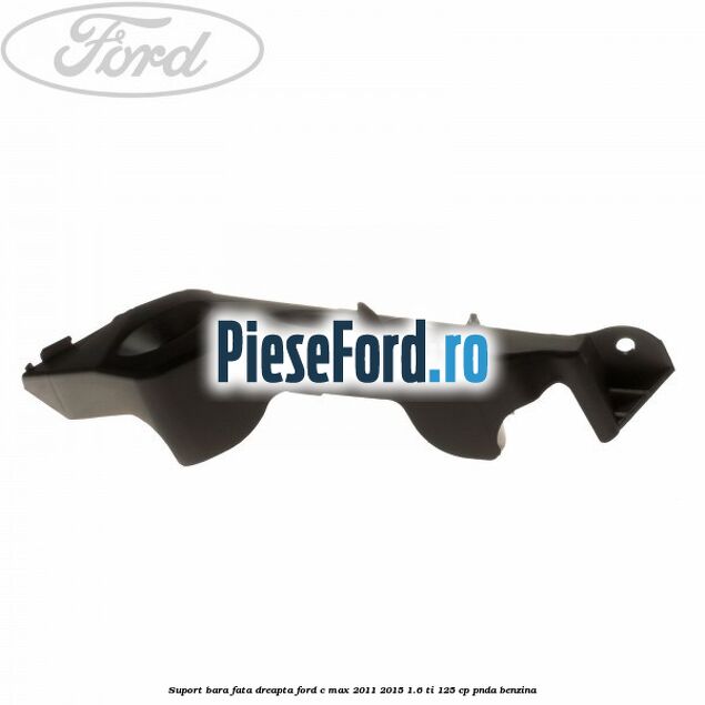 Suport bara fata dreapta Ford C-Max 2011-2015 1.6 Ti 125 cp PNDA benzina