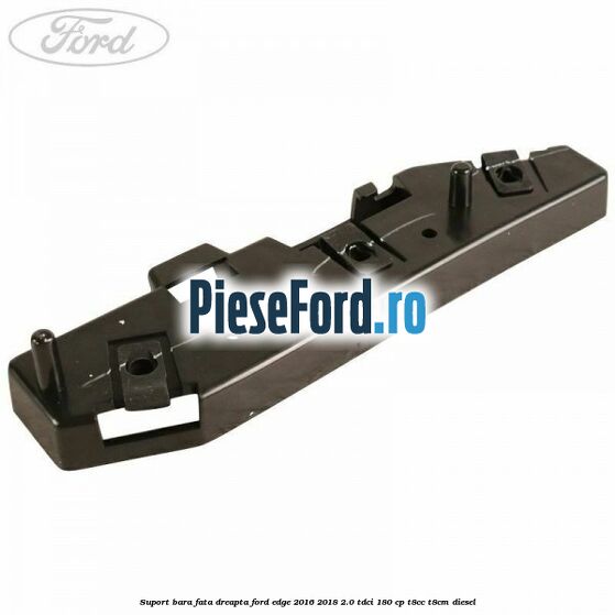 Suport bara fata dreapta Ford Edge 2016-2018 2.0 TDCi 180 cp T8CC, T8CM diesel