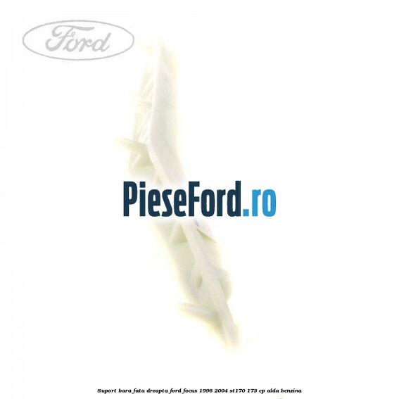 Suport bara fata dreapta Ford Focus 1998-2004 ST170 173 cp ALDA benzina