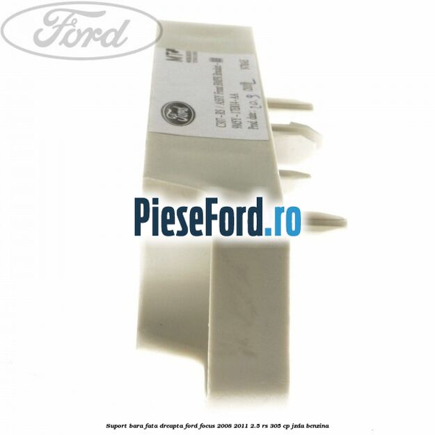Suport bara fata dreapta Ford Focus 2008-2011 2.5 RS 305 cp JZDA benzina