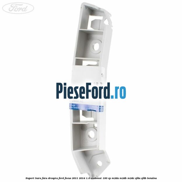 Suport bara fata dreapta Ford Focus 2011-2014 1.0 EcoBoost 100 cp M2DA, M2DB, M2DC, SFDA, SFDB benzina