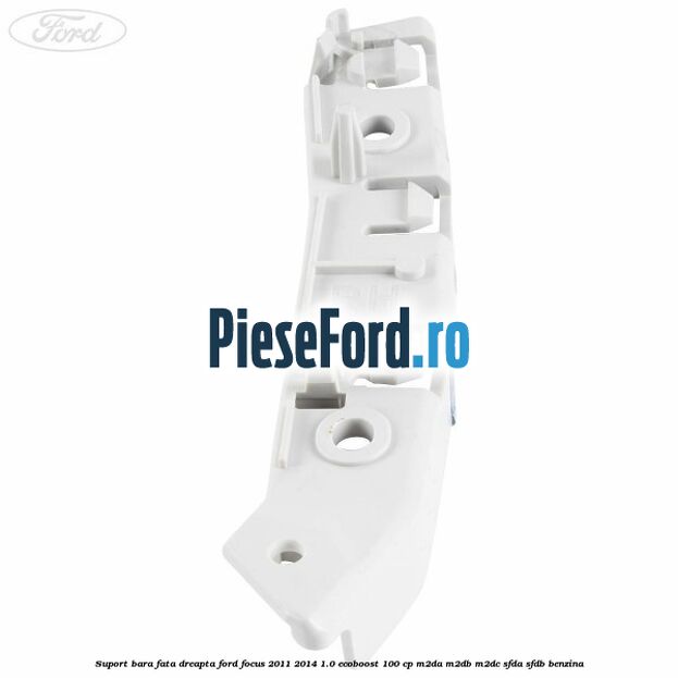 Suport bara fata dreapta Ford Focus 2011-2014 1.0 EcoBoost 100 cp M2DA, M2DB, M2DC, SFDA, SFDB benzina