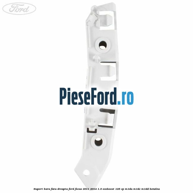 Suport bara fata dreapta Ford Focus 2011-2014 1.0 EcoBoost 125 cp M1DA, M1DC, M1DD benzina