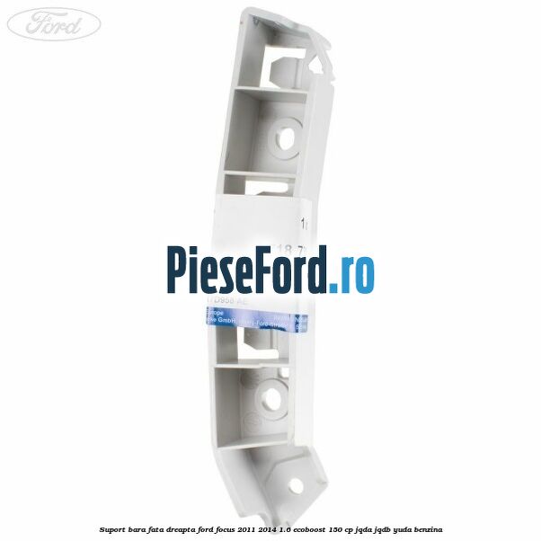 Suport bara fata dreapta Ford Focus 2011-2014 1.6 EcoBoost 150 cp JQDA, JQDB, YUDA benzina