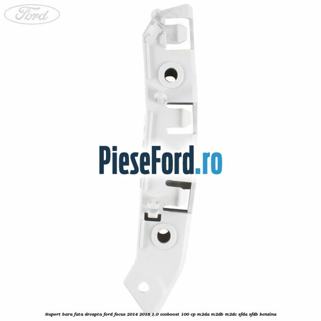 Suport bara fata dreapta Ford Focus 2014-2018 1.0 EcoBoost 100 cp Suport bara fata dreapta Ford Focus 2014-2018 1.0 EcoBoost 100 cp M2DA, M2DB, M2DC, SFDA, SFDB benzina