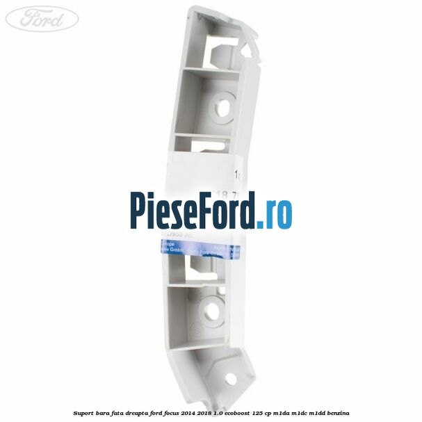 Suport bara fata dreapta Ford Focus 2014-2018 1.0 EcoBoost 125 cp M1DA, M1DC, M1DD benzina