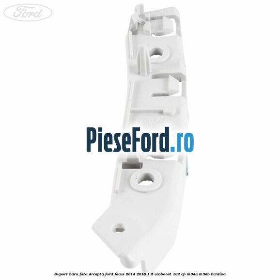 Suport bara fata dreapta Ford Focus 2014-2018 1.5 EcoBoost 182 cp M9DA, M9DB benzina