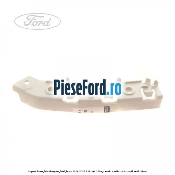 Suport bara fata dreapta Ford Focus 2014-2018 1.5 TDCi 120 cp Suport bara fata dreapta Ford Focus 2014-2018 1.5 TDCi 120 cp XWDA, XWDB, XWDC, XWDD, XWDE diesel