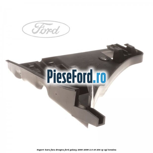 Suport bara fata dreapta Ford Galaxy 2000-2006 2.8 V6 204 cp Suport bara fata dreapta Ford Galaxy 2000-2006 2.8 V6 204 cp AYL benzina