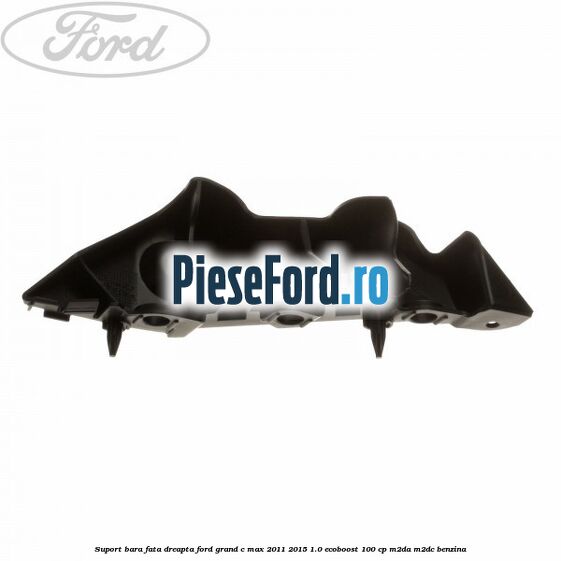 Suport bara fata dreapta Ford Grand C-Max 2011-2015 1.0 EcoBoost 100 cp Suport bara fata dreapta Ford Grand C-Max 2011-2015 1.0 EcoBoost 100 cp M2DA, M2DC benzina