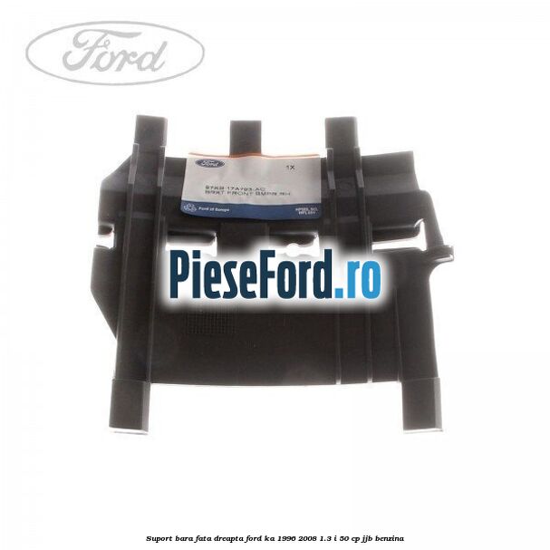 Suport bara fata dreapta Ford Ka 1996-2008 1.3 i 50 cp JJB benzina