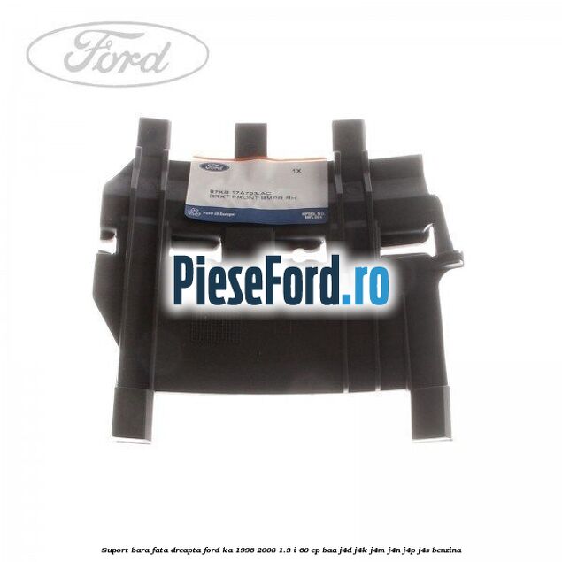 Suport bara fata dreapta Ford Ka 1996-2008 1.3 i 60 cp BAA, J4D, J4K, J4M, J4N, J4P, J4S benzina