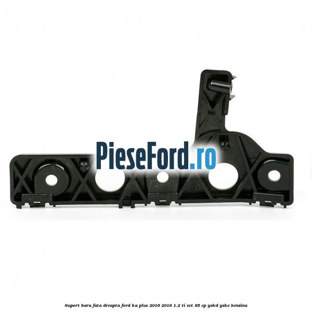 Suport bara fata dreapta Ford Ka plus 2016-2018 1.2 Ti-VCT 85 cp Suport bara fata dreapta Ford Ka plus 2016-2018 1.2 Ti-VCT 85 cp YSKD, YSKE benzina