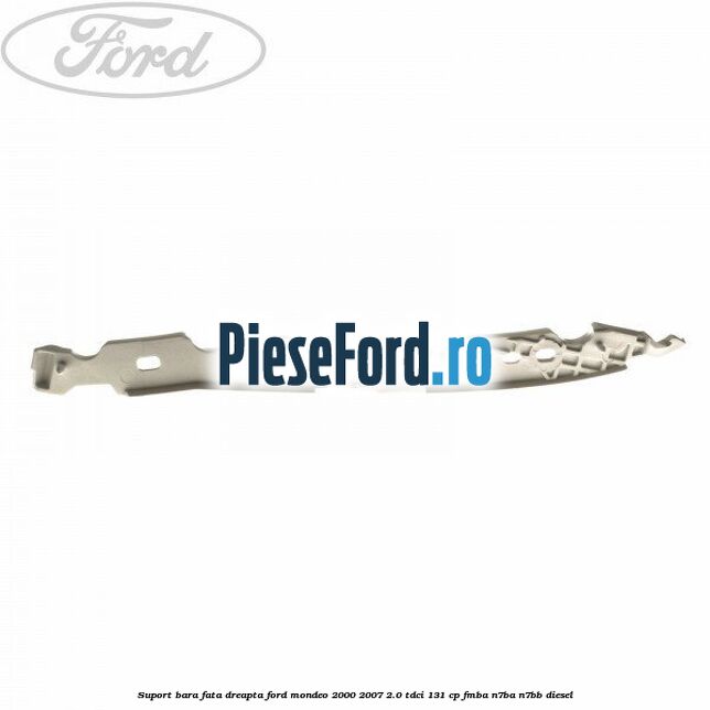 Suport bara fata dreapta Ford Mondeo 2000-2007 2.0 TDCi 131 cp FMBA, N7BA, N7BB diesel