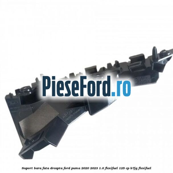 Suport bara fata dreapta Ford Puma 2020-2023 1.0 Flexifuel 125 cp B7JG Flexifuel