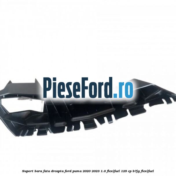 Suport bara fata dreapta Ford Puma 2020-2023 1.0 Flexifuel 125 cp B7JG Flexifuel
