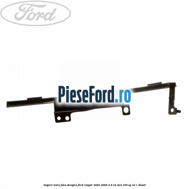 Suport bara fata dreapta Ford Ranger 2002-2006 2.5 TD 4x4 109 cp WL-T diesel