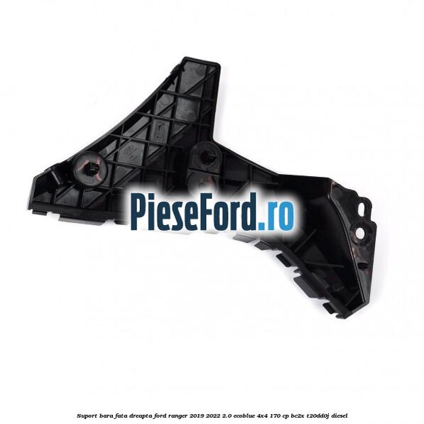 Suport bara fata dreapta Ford Ranger 2019-2022 2.0 EcoBlue 4x4 170 cp Suport bara fata dreapta Ford Ranger 2019-2022 2.0 EcoBlue 4x4 170 cp BC2X, T20DD0J diesel