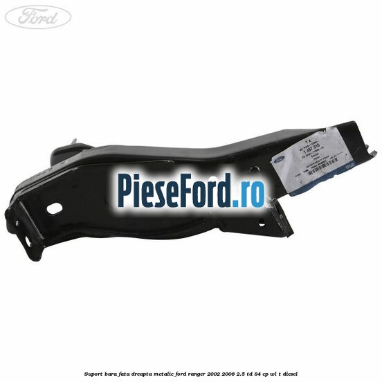 Suport bara fata dreapta metalic Ford Ranger 2002-2006 2.5 TD 84 cp WL-T diesel