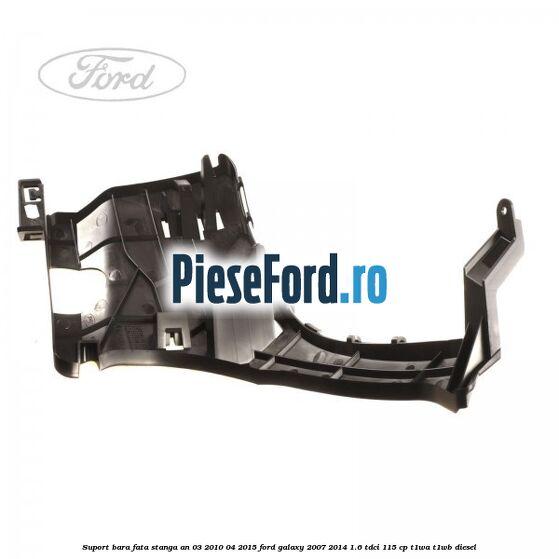 Suport bara fata stanga an 03/2010-04/2015 Ford Galaxy 2007-2014 1.6 TDCi 115 cp T1WA, T1WB diesel