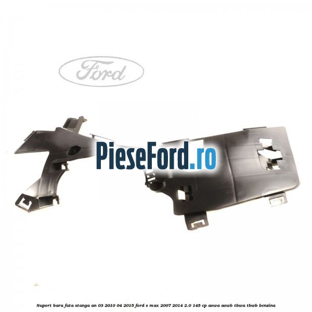 Suport bara fata stanga an 03/2010-04/2015 Ford S-Max 2007-2014 2.0 145 cp AOWA, AOWB, TBWA, TBWB benzina