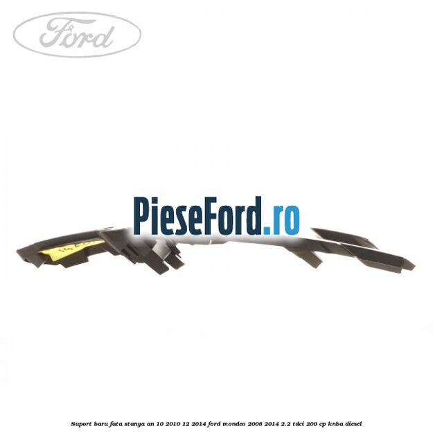 Suport bara fata stanga an 10/2010-12/2014 Ford Mondeo 2008-2014 2.2 TDCi 200 cp Suport bara fata stanga an 10/2010-12/2014 Ford Mondeo 2008-2014 2.2 TDCi 200 cp KNBA diesel