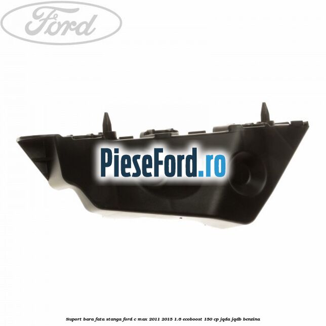 Suport bara fata stanga Ford C-Max 2011-2015 1.6 EcoBoost 150 cp JQDA, JQDB benzina