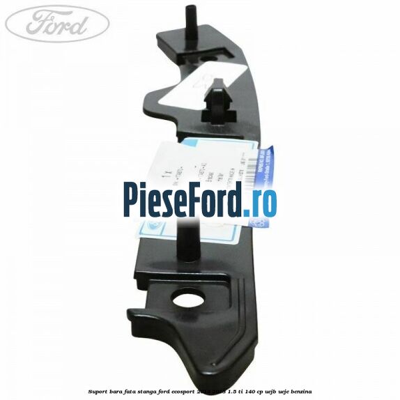 Suport bara fata stanga Ford EcoSport 2013-2018 1.5 Ti 140 cp Suport bara fata stanga Ford EcoSport 2013-2018 1.5 Ti 140 cp UEJB, UEJE benzina