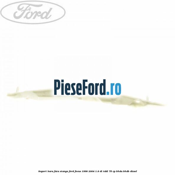 Suport bara fata stanga Ford Focus 1998-2004 1.8 DI/TDDi 75 cp BHDA, BHDB diesel