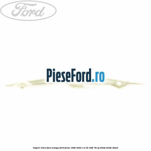 Suport bara fata stanga Ford Focus 1998-2004 1.8 DI/TDDi 75 cp BHDA, BHDB diesel