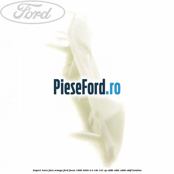 Suport bara fata stanga Ford Focus 1998-2004 2.0 16V 131 cp Suport bara fata stanga Ford Focus 1998-2004 2.0 16V 131 cp EDDB, EDDC, EDDD, EDDF benzina
