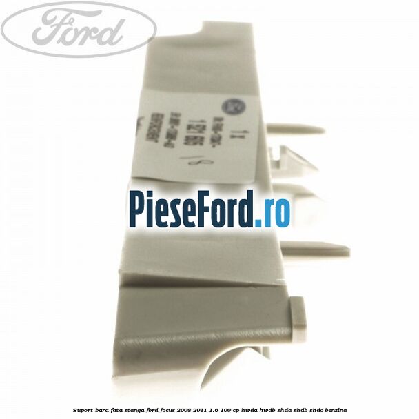 Suport bara fata stanga Ford Focus 2008-2011 1.6 100 cp HWDA, HWDB, SHDA, SHDB, SHDC benzina