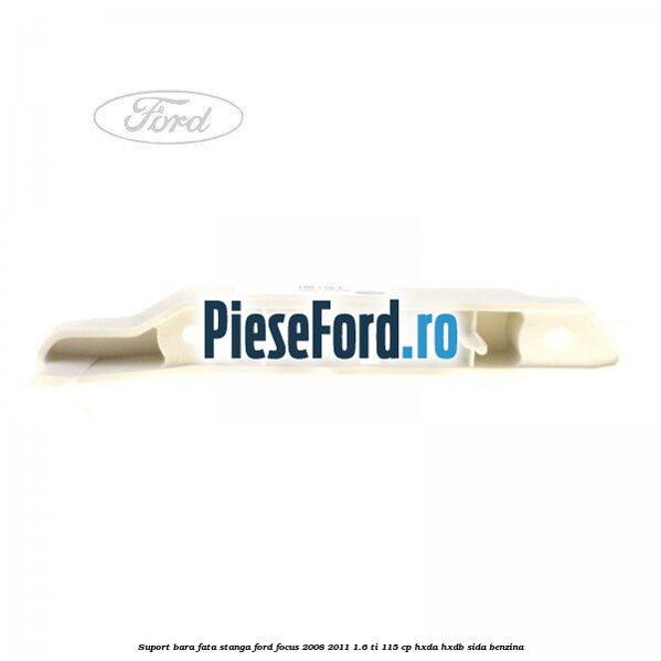 Suport bara fata stanga Ford Focus 2008-2011 1.6 Ti 115 cp HXDA, HXDB, SIDA benzina